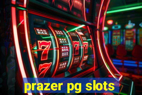 prazer pg slots